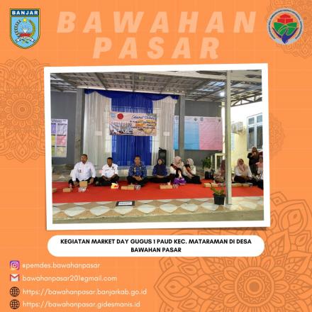 MARKET DAY GUGUS 1 PAUD KEC. MATARAMAN DI DESA BAWAHAN PASAR